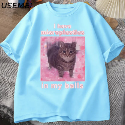 I Have Microplastics in My Balls Funny Cat Meme T-shirt Men Women Stupid Silly Tshirt Goofy Ahh Cat Tee Shirt Harajuku Mens Tees