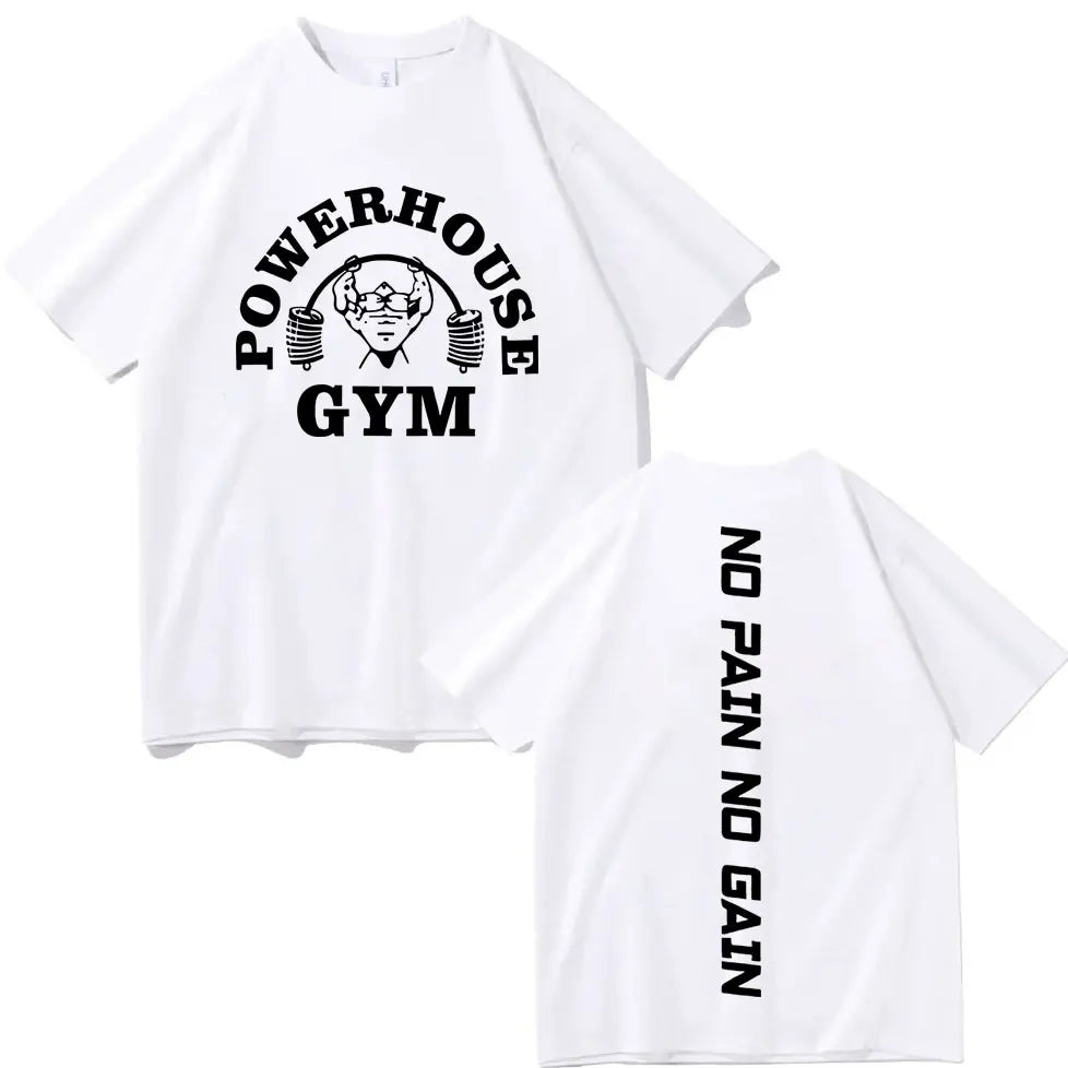 Funny Powerhouse Gym No Pain No Gain T-shirt Harajuku Fitness Short Sleeve T-shirts Men Women Casual Fashion Oversized T Shirt