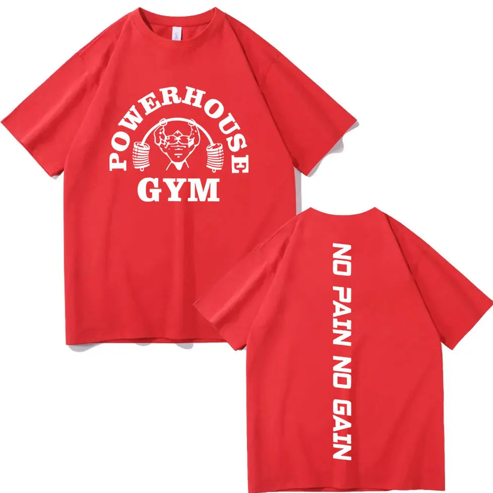 Funny Powerhouse Gym No Pain No Gain T-shirt Harajuku Fitness Short Sleeve T-shirts Men Women Casual Fashion Oversized T Shirt