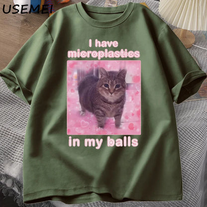 I Have Microplastics in My Balls Funny Cat Meme T-shirt Men Women Stupid Silly Tshirt Goofy Ahh Cat Tee Shirt Harajuku Mens Tees
